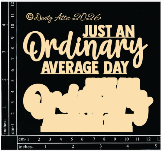 Just An Ordinary Average Day