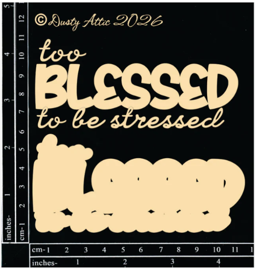 To Blessed To Be Stressed