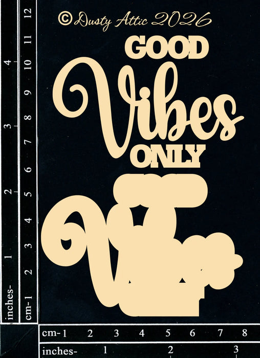 Good Vibes Only