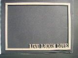 Live Love Laugh Frame
